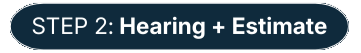 Step 2 Hearing and Estimate